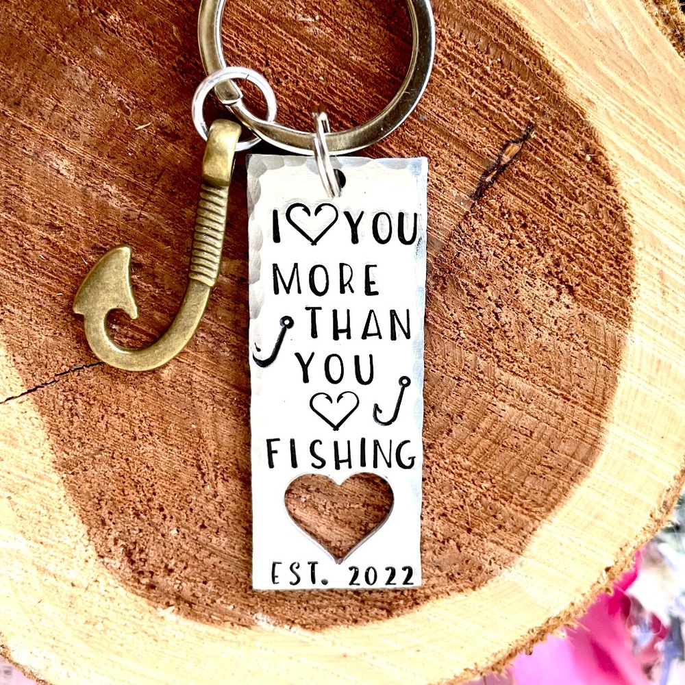 I love you more than you love Fishing - Personalized Gifts- Hand Stamped Gifts